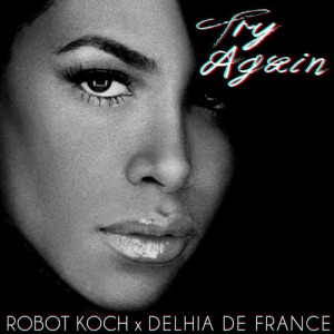Aaliyah-Robot-Koch-Delhia-de-France-Try-Again